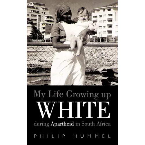 My Life Growing Up White During Apartheid in South Africa