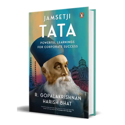 Jamsetji Tata: Powerful Learnings for Corporate Success