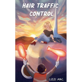 Hair Traffic Control