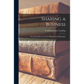 Sharing a Business; the Case Study of a Tested Management Philosophy