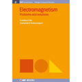 Electromagnetism: Problems and Solutions