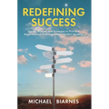 Redefining Success: Stories, Science, and Strategies to Prioritize Happiness and Overcome Life's "Oh Sh!t" Moments