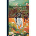 Beautiful Joe's Paradise; or, The Island of Brotherly Love. A Sequel to 'Beautiful Joe'. Illustrated by Charles Livingston Bull