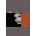 Face to Face: Toward a Sociological Theory of Interpersonal Behavior