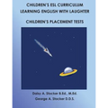 Children's ESL Curriculum: Learning English with Laughter: Children's Placement Test: Second Edition