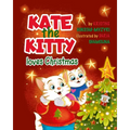 Kate the Kitty Loves Christmas: Children's Story and Activity Book (Kate the Kitty Series Book 4)