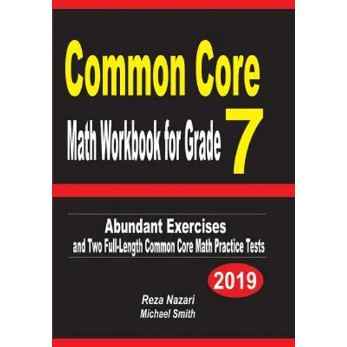 Common Core Math Workbook for Grade 7: Abundant Exercises and Two Full-Length Common Core Math Practice Tests