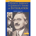 A Radical Approach to Lebesque's Theory of Integration