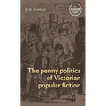 The Penny Politics of Victorian Popular Fiction
