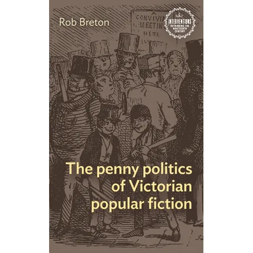 The Penny Politics of Victorian Popular Fiction