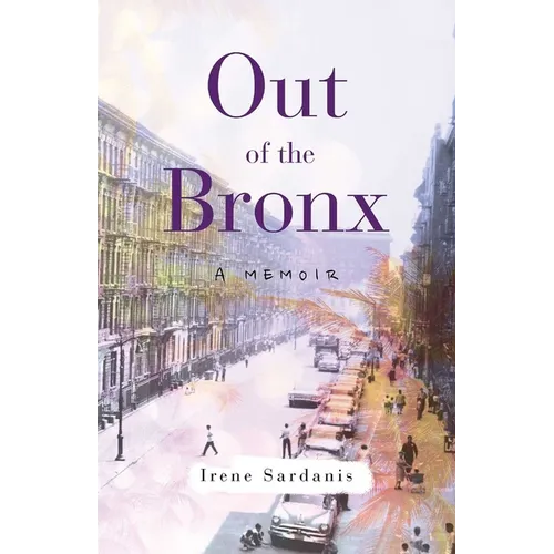 Out of the Bronx: A Memoir
