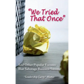 "We Tried That Once": And Other Popular Excuses That Sabotage Business Success