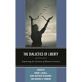The Dialectics of Liberty: Exploring the Context of Human Freedom