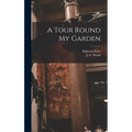 A Tour Round My Garden