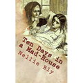 Ten Days in a Mad-House