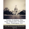 Facility Evaluation: Blue Plains Wastewater Treatment Plant, Washington, D.C.