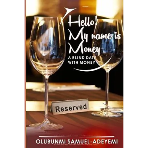 Hello! My Name is Money: a blind date with money
