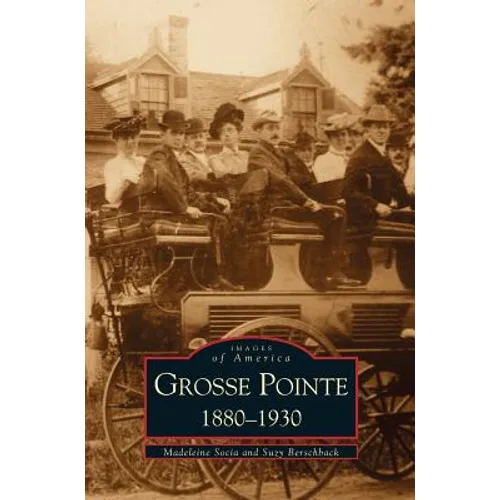 Grosse Pointe 1880-1930