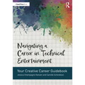Navigating a Career in Technical Entertainment: Your Creative Career Guidebook