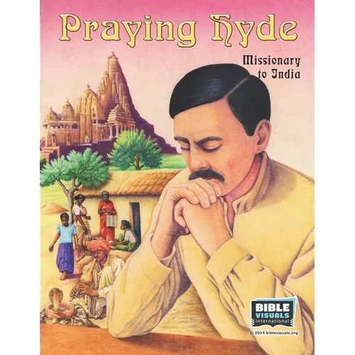 Praying Hyde: Missionary to India