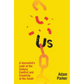 Us: A Journalist's Look at the Culture, Conflict and Creativity of the South