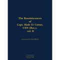 The Reminiscences of Capt. Slade D. Cutter, USN (Ret.), Vol. II: 1911-2005