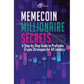 Memecoin Millionaire Secrets 2025: A Practical Guide to Profitable Crypto Meme Trading in 2025