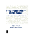 The Nonprofit Risk Book: Finding and Managing Risk in Nonprofits and NGOs