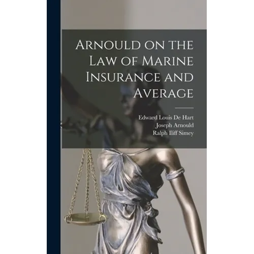 Arnould on the law of Marine Insurance and Average
