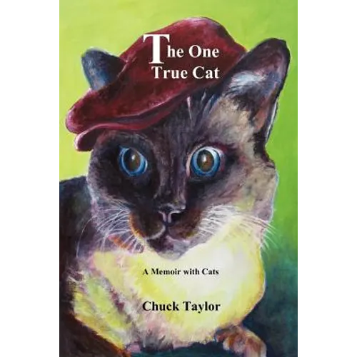 The One True Cat a Memoir with Cats