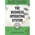 The Business Operating System: You start the business. This runs the business