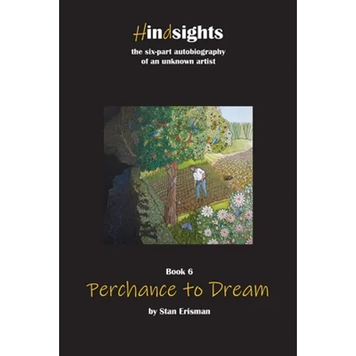 Perchance to Dream: Book Six in the Hindsights series