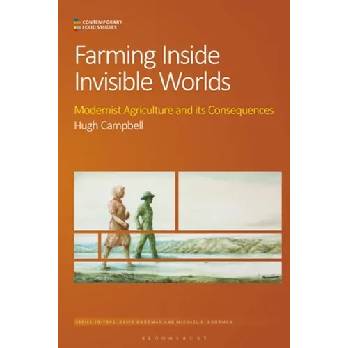 Farming Inside Invisible Worlds: Modernist Agriculture and Its Consequences