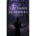 The Ember Remembers