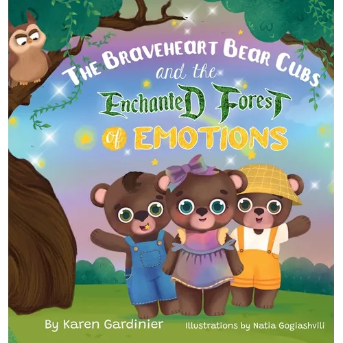 The Braveheart Bear Cubs and The Enchanted Forest of Emotions