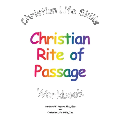 Christian Life Skills Christian Rite of Passage Workbook