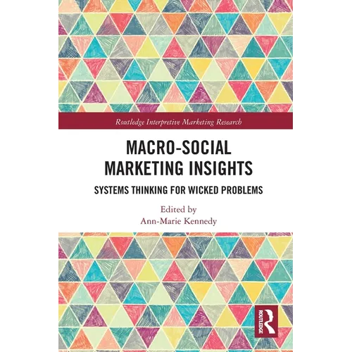 Macro-Social Marketing Insights: Systems Thinking for Wicked Problems