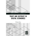 Trust and Distrust in Digital Economies
