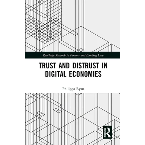 Trust and Distrust in Digital Economies