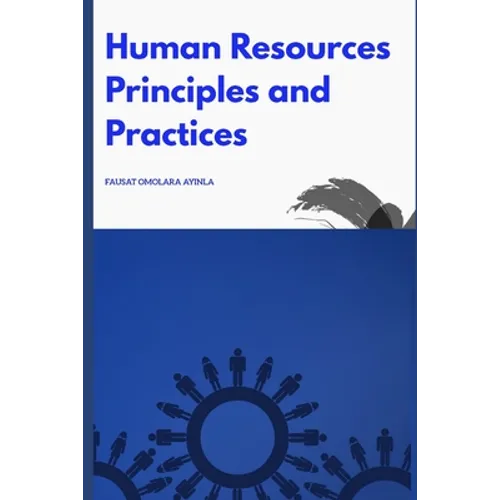 Human Resources Principles and Practices