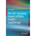 The Lıfe-Changıng Impact of Vıktor Frankl's Logotherapy