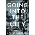 Going Into the City: Portrait of a Critic as a Young Man