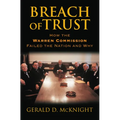 Breach of Trust: How the Warren Commission Failed the Nation and Why