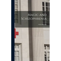 Magic and Schizophrenia