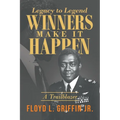 Legacy to Legend: Winners Make It Happen: A Trailblazer