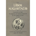 The Liber Augustalis or Constitutions of Melfi Promulgated by the Emperor Frederick II for the Kingdom of Sicily in 1231