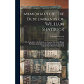 Memorials of the Descendants of William Shattuck: The Progenitor of the Families in America That Have Borne His Name; Including an Introductio, and an
