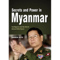 Secrets and Power in Myanmar: Intelligence and the Fall of General Khin Nyunt