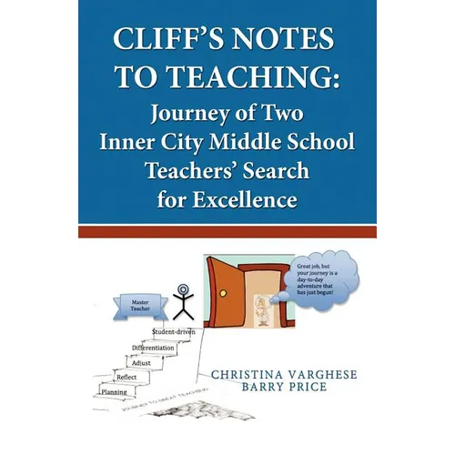Cliff's Notes to Teaching: Journey of Two Inner City Middle School Teachers' Search for Excellence