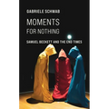Moments for Nothing: Samuel Beckett and the End Times